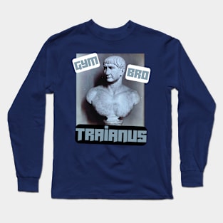 Gym bro Traianus Long Sleeve T-Shirt